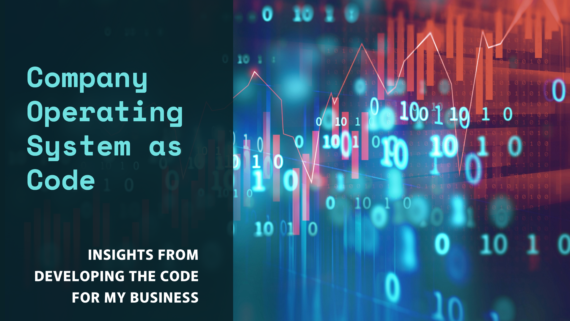 Insights from Developing The Code / Operating System For My Business