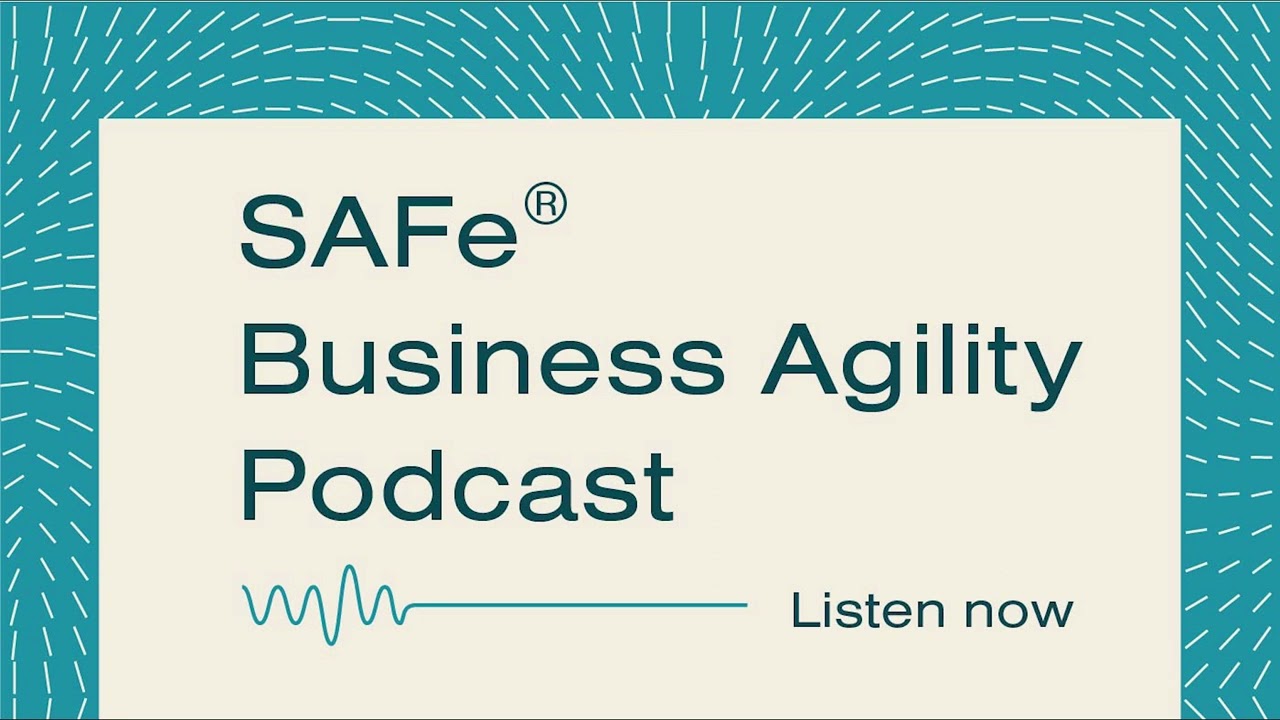 SAFe® Business Agility Podcast | The Value of Flow with Yuval Yeret